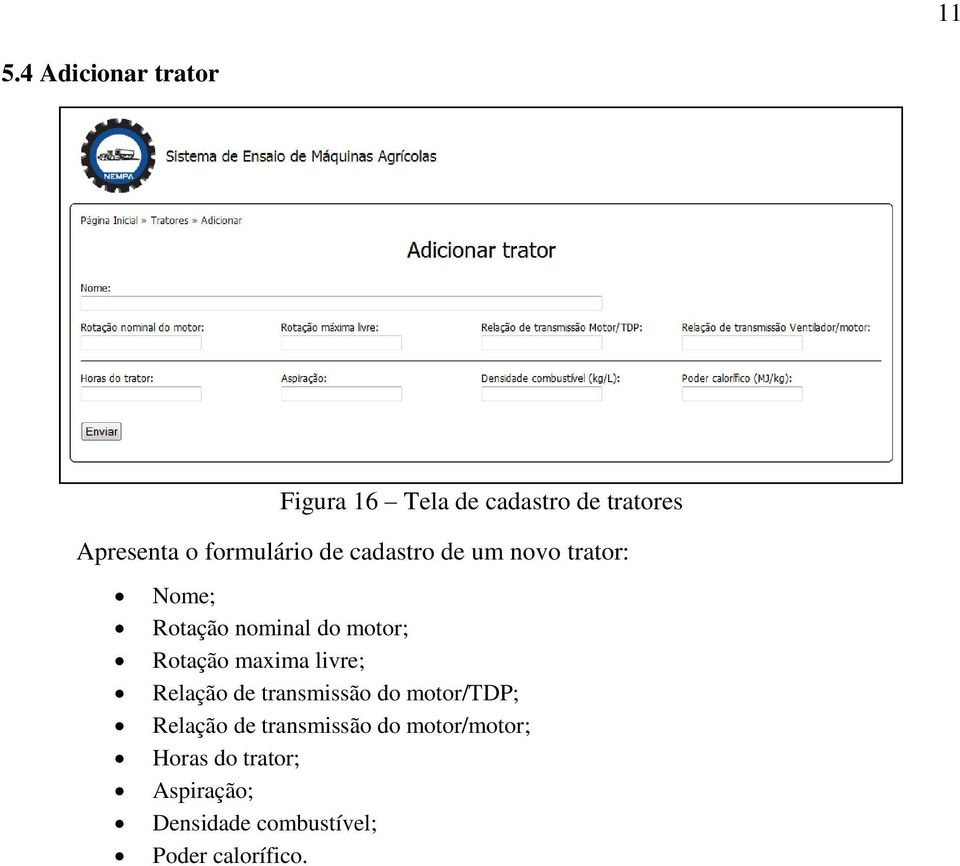 Rotação maxima livre; Relação de transmissão do motor/tdp; Relação de