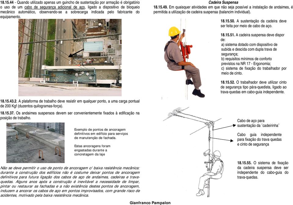 sobrecarga indicada pelo fabricante do equipamento. Cadeira Suspensa 49.