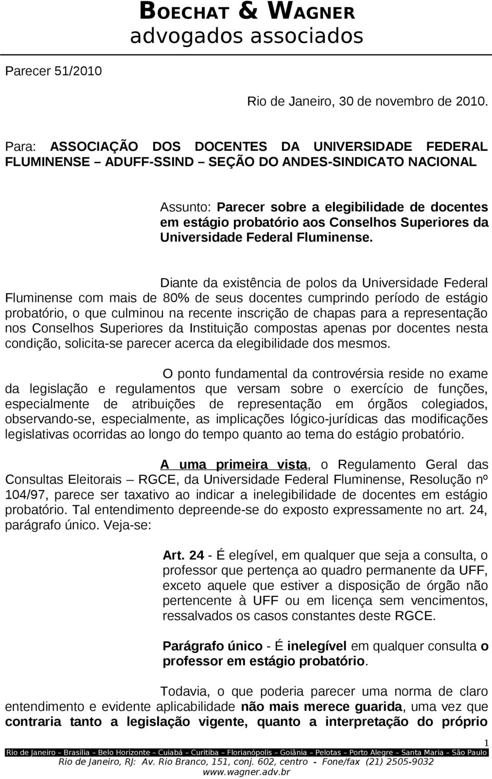 Superiores da Universidade Federal Fluminense.