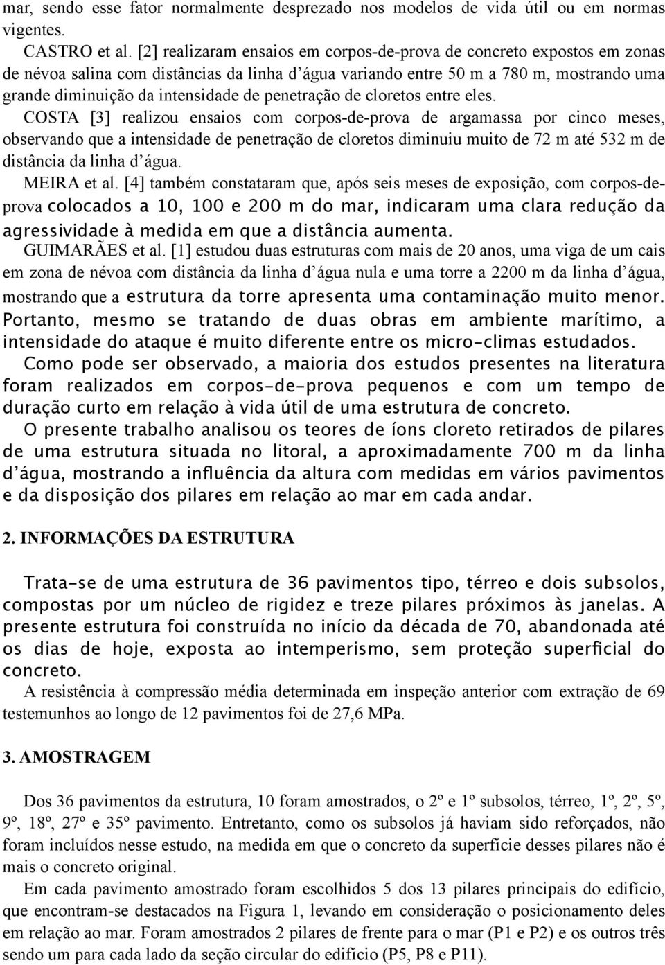 penetração de cloretos entre eles.