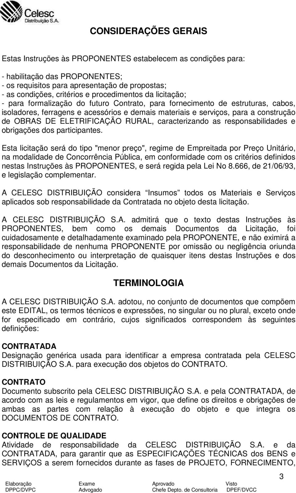 OBRAS DE ELETRIFICAÇÃO RURAL, caracterizando as responsabilidades e obrigações dos participantes.