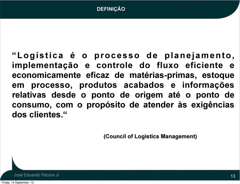 acabados e informações relativas desde o ponto de origem até o ponto de consumo, com