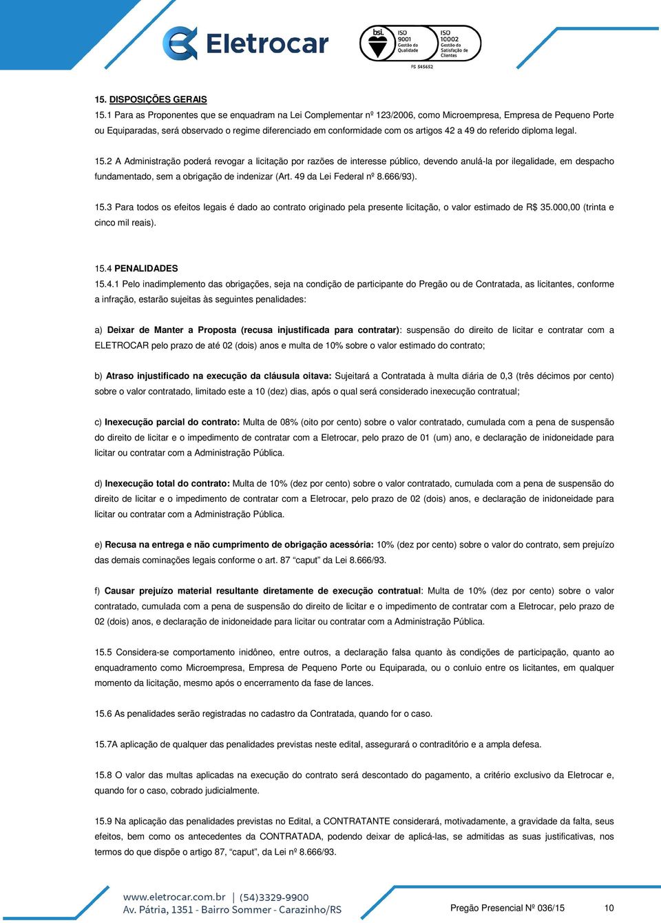 42 a 49 do referido diploma legal. 15.