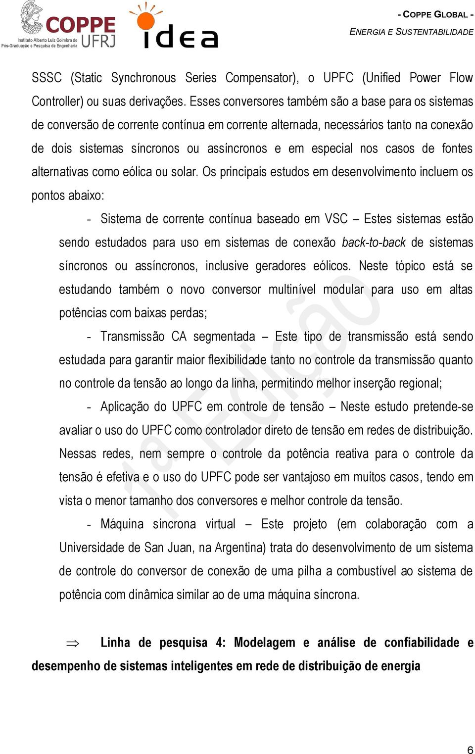 casos de fontes alternativas como eólica ou solar.