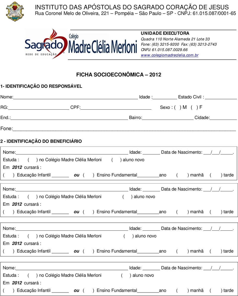 087/0001-65 UNIDADE EXECUTORA Quadra 110 Norte Alameda 21 Lote 33 Fone: (63) 3215-9200 Fax: (63) 3213-2743 CNPJ: