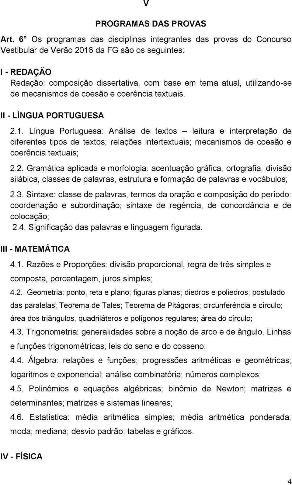 de mecanismos de coesão e coerência textuais. II - LÍNGUA PORTUGUESA 2.1.
