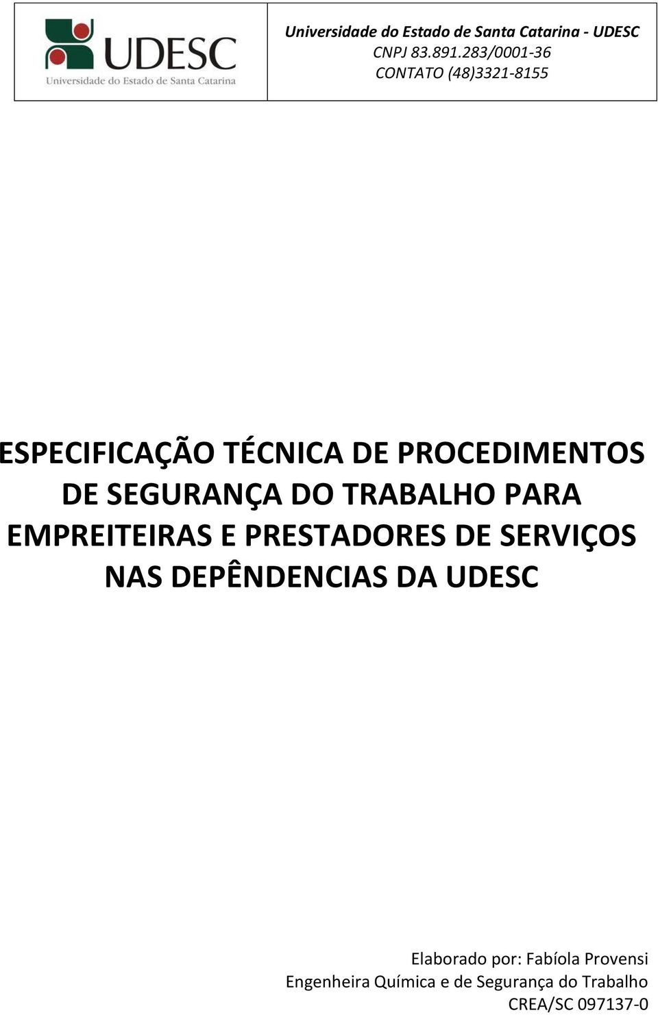 SEGURANÇA DO TRABALHO PARA EMPREITEIRAS E PRESTADORES DE SERVIÇOS NAS