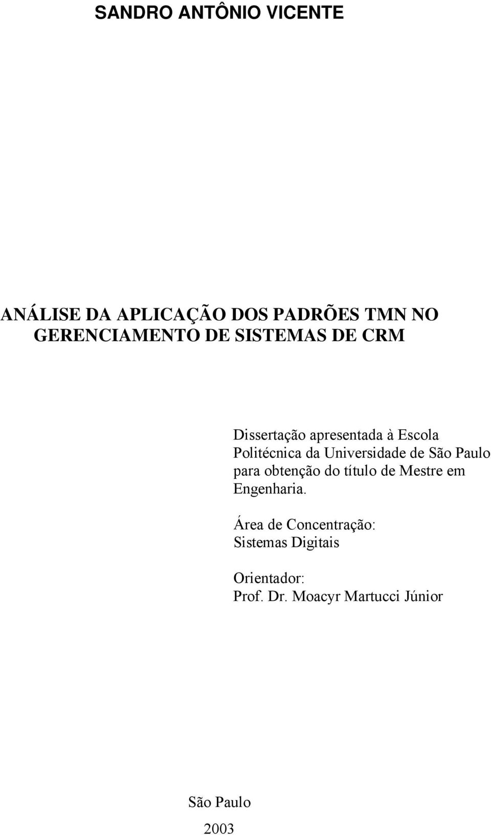 São Paulo para obtenção do título de Mestre em Engenharia.