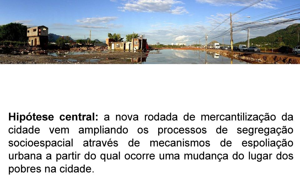 socioespacial através de mecanismos de espoliação urbana