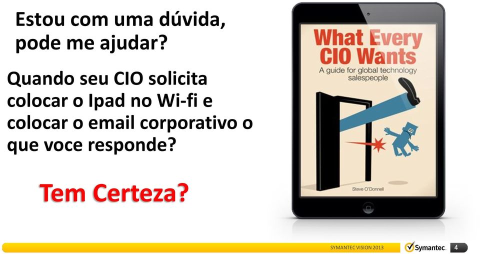 Wi-fi e colocar o email corporativo o que