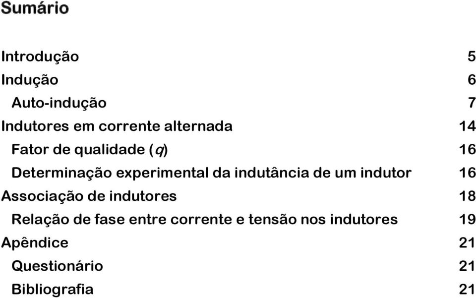 indutância de um indutor 16 Associação de indutores 18 Relação de fase