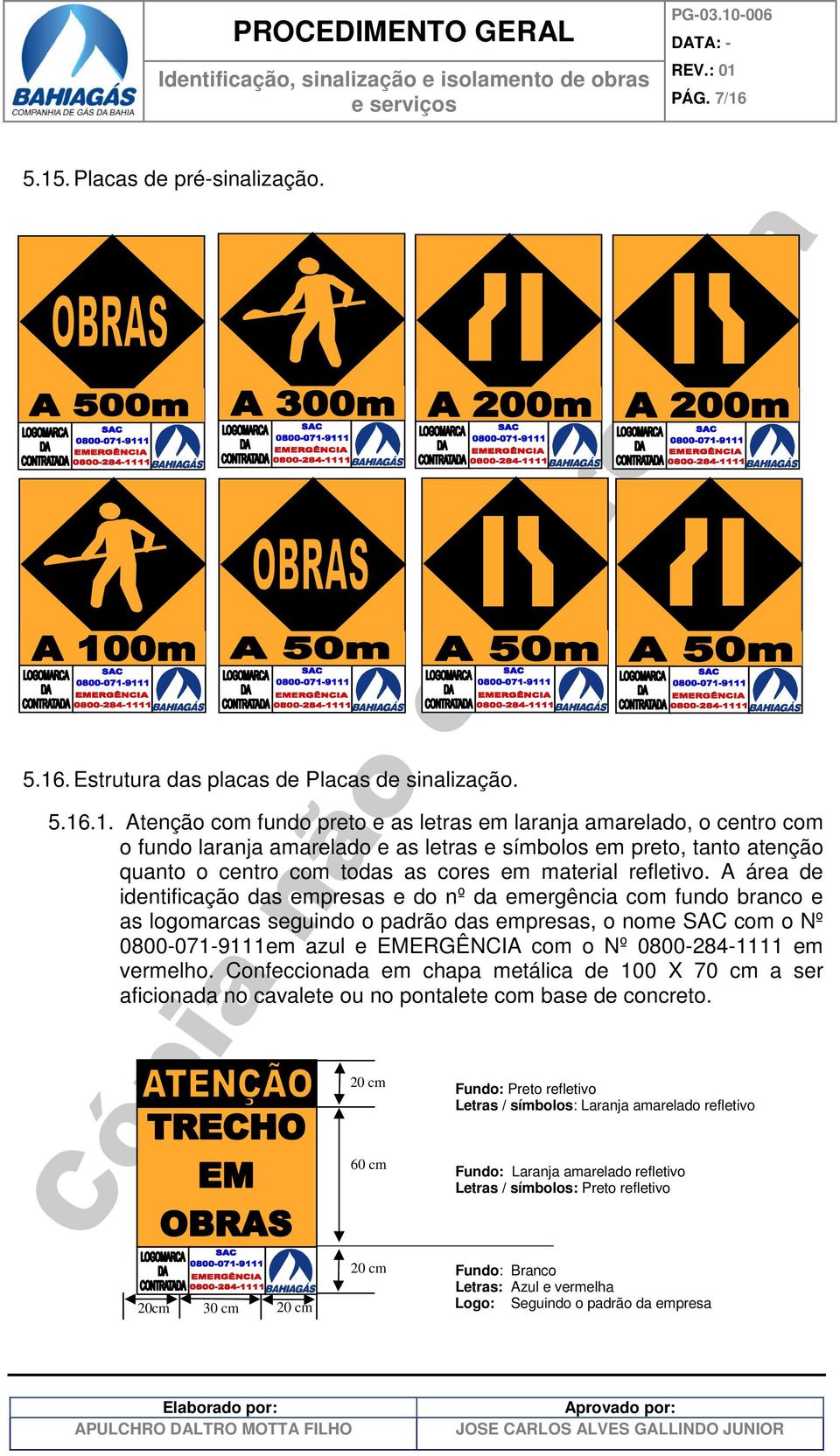 letras e símbolos em preto, tanto atenção quanto o centro com todas as cores em material refletivo.