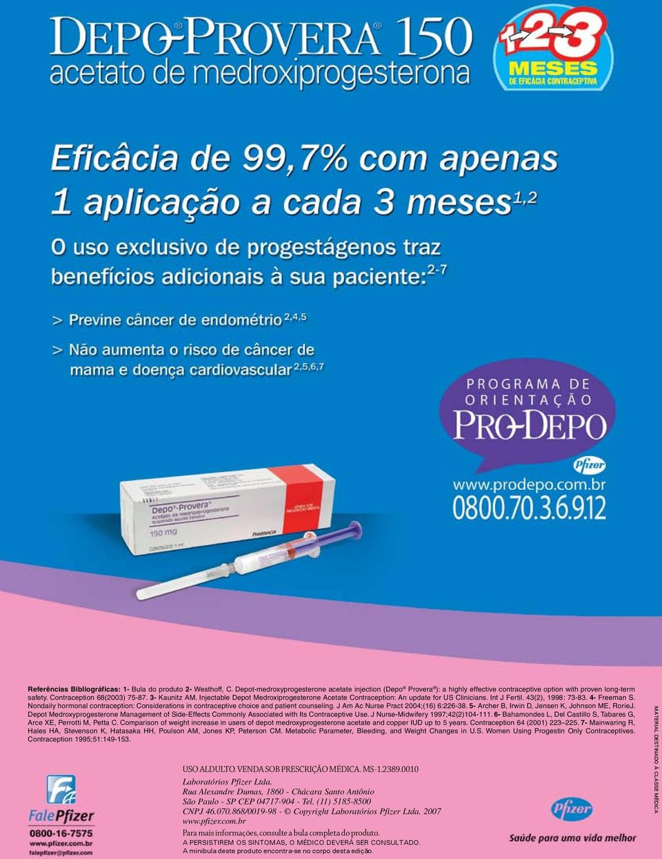 Nondaily hormonal contraception: Considerations in contraceptive choice and patient counseling. J Am Ac Nurse Pract 2004;(16) 6:226-38. 5- Archer B, Irwin D, Jensen K, Johnson ME, RorieJ.