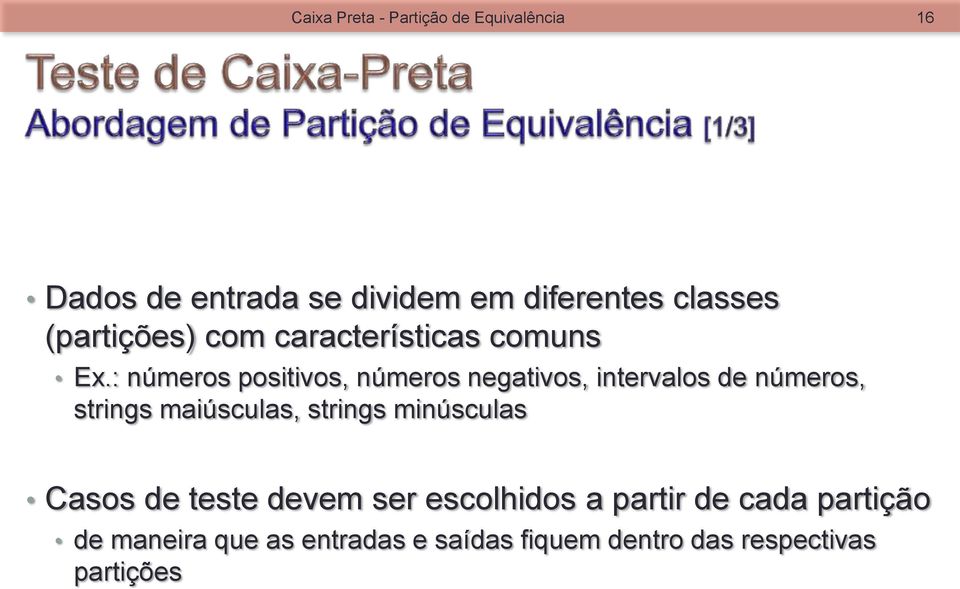 : números positivos, números negativos, intervalos de números, strings maiúsculas, strings