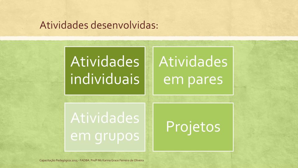 individuais  em pares 