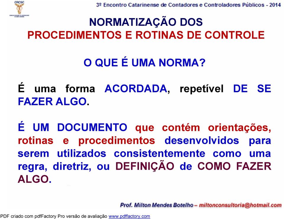 É UM DOCUMENTO que contém orientações, rotinas e procedimentos