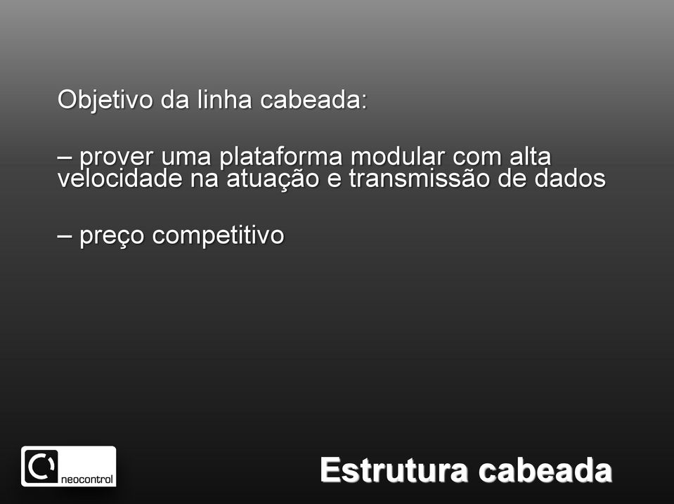 velocidade na atuação e transmissão