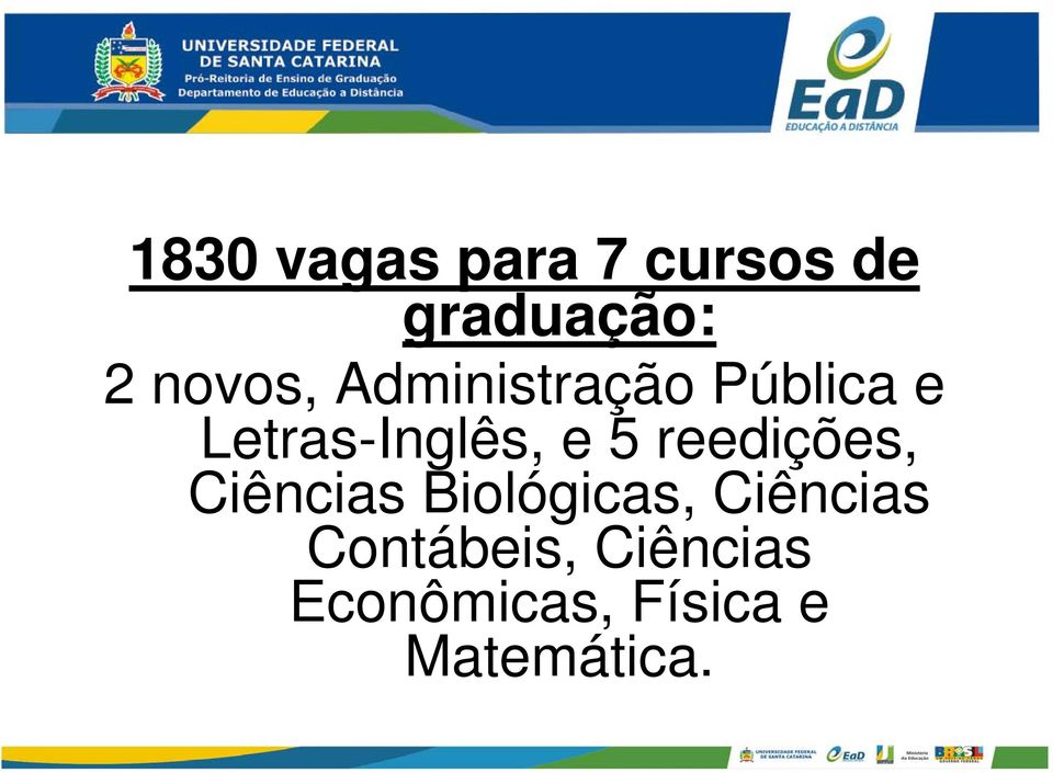 e 5 reedições, Ciências Biológicas, Ciências