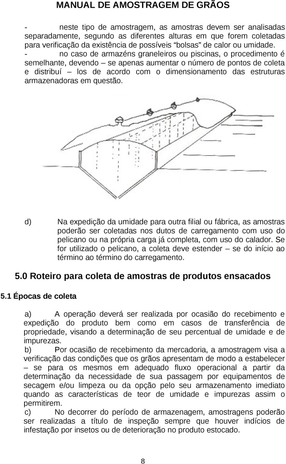 armazenadoras em questão.