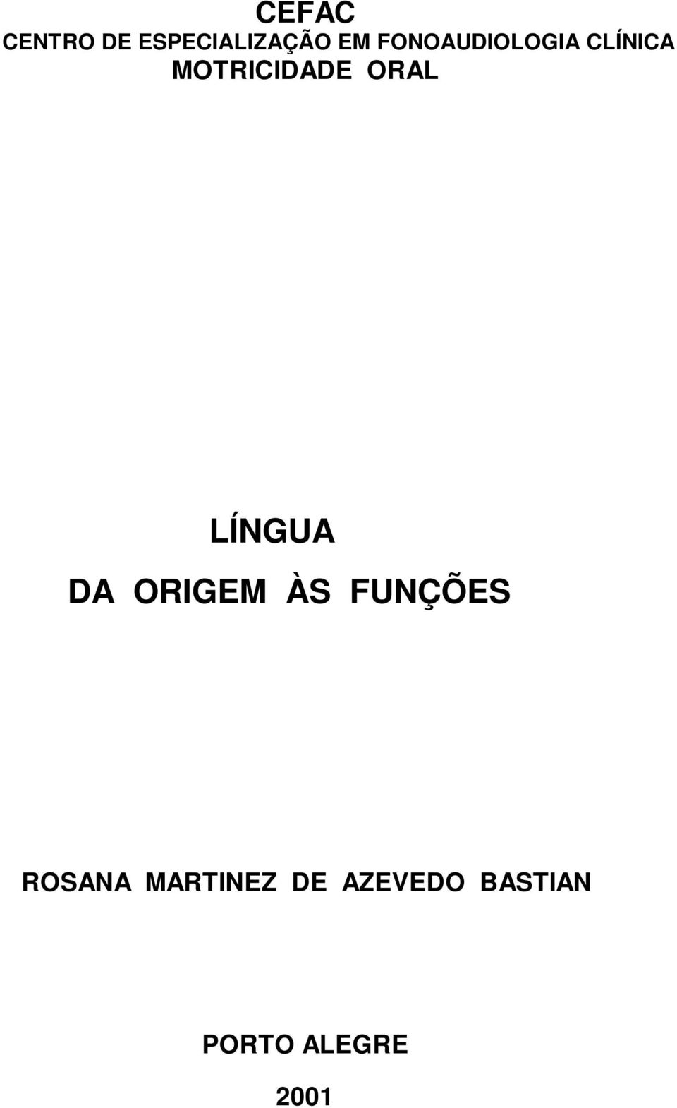 ORAL LÍNGUA DA ORIGEM ÀS FUNÇÕES