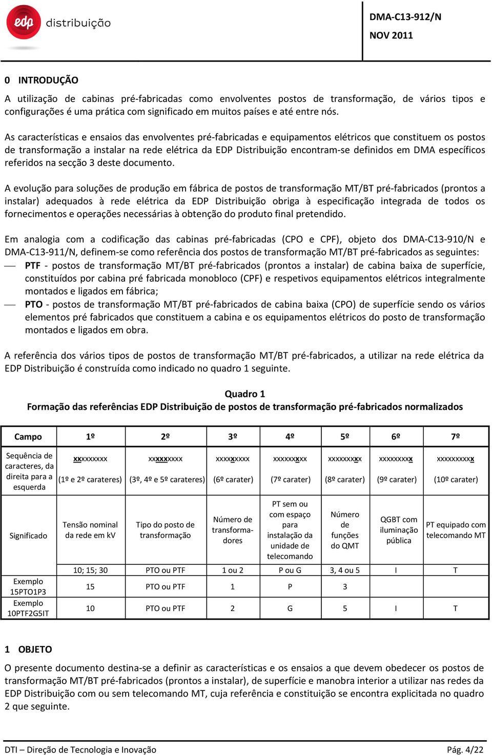 em DMA específicos referidos na secção 3 deste documento.