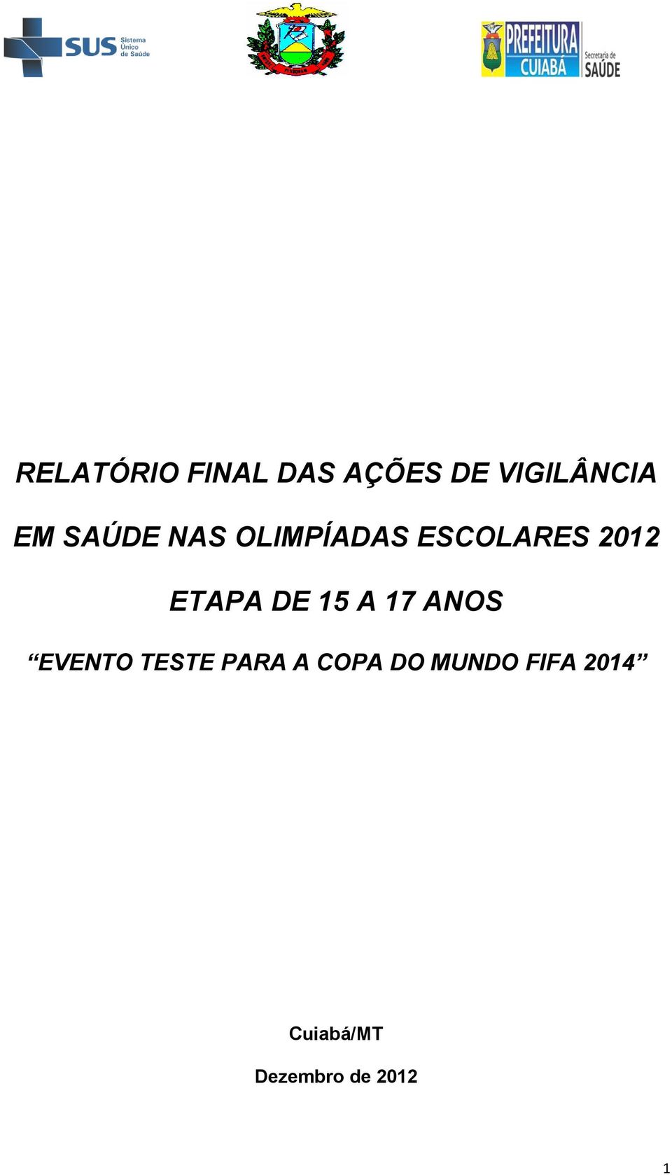 DE 15 A 17 ANOS EVENTO TESTE PARA A COPA DO