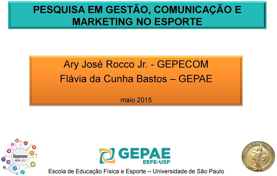 - GEPECOM Flávia da Cunha Bastos GEPAE maio