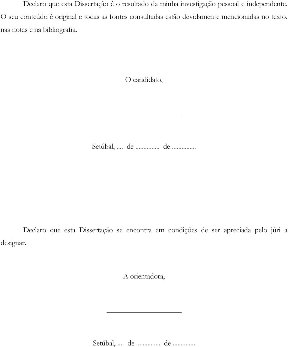 nas notas e na bibliografia. O candidato, Setúbal,... de.