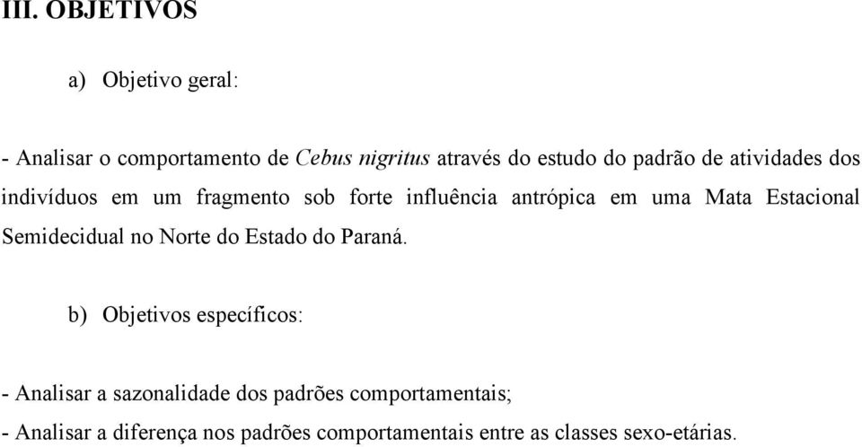 Estacional Semidecidual no Norte do Estado do Paraná.