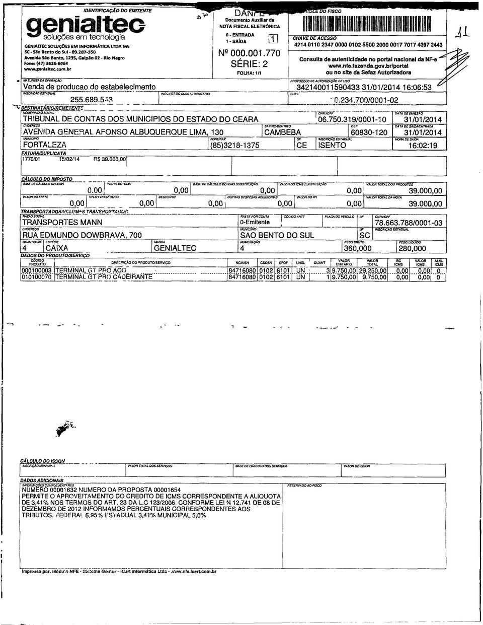 5-t3» DESTINA TARIO/ftEMETENTS NOUE/RAZAOSOC<Al. INSC.ESTDOSUBST, TRIBUTÁRIO DÃNf Documento Auxiliar da NOTA FISCAL ELETRÔNICA 0 - ENTRADA q j~ 1 - SAlDA ü J NS000.001.