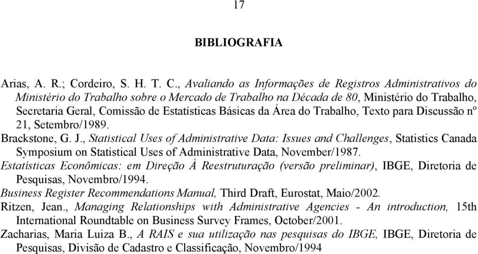 , Avaliando as Informações de Registros Administrativos do Ministério do Trabalho sobre o Mercado de Trabalho na Década de 80, Ministério do Trabalho, Secretaria Geral, Comissão de Estatísticas