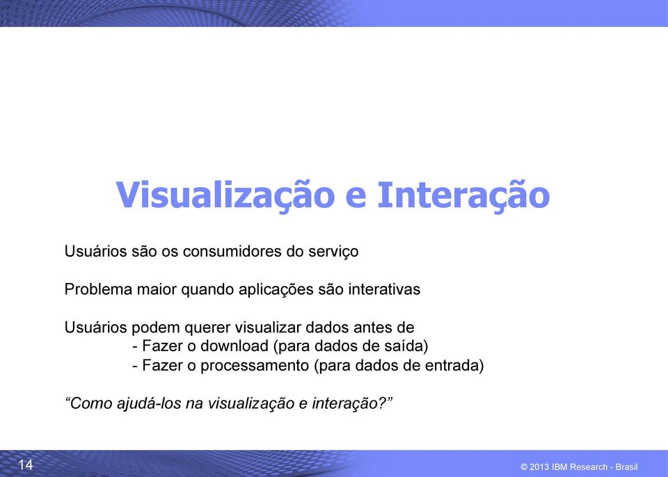 dados antes de - Fazer o download (para dados de saída) - Fazer o