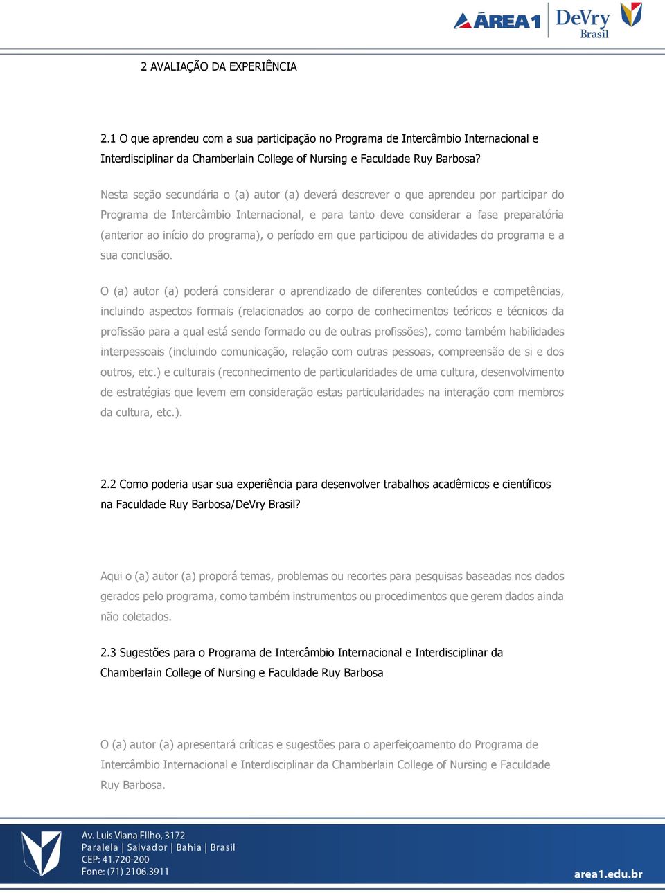 programa), o período em que participou de atividades do programa e a sua conclusão.