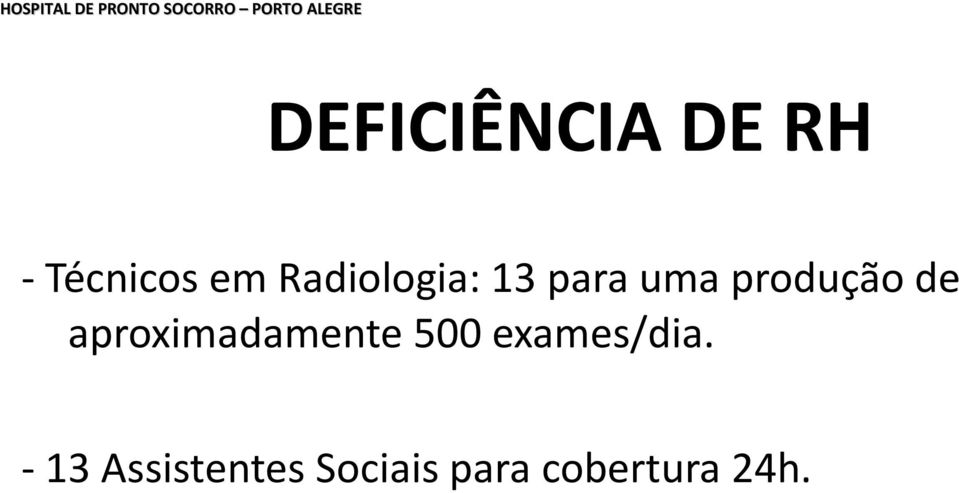 13 para uma produção de aproximadamente 500