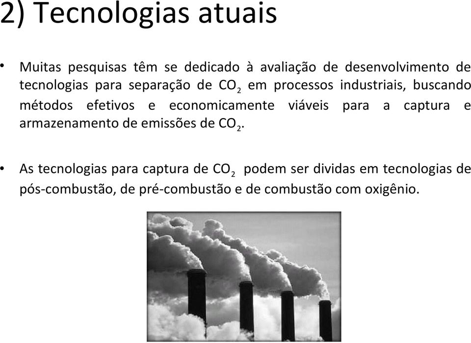 economicamente viáveis para a captura e armazenamento de emissões de CO2.