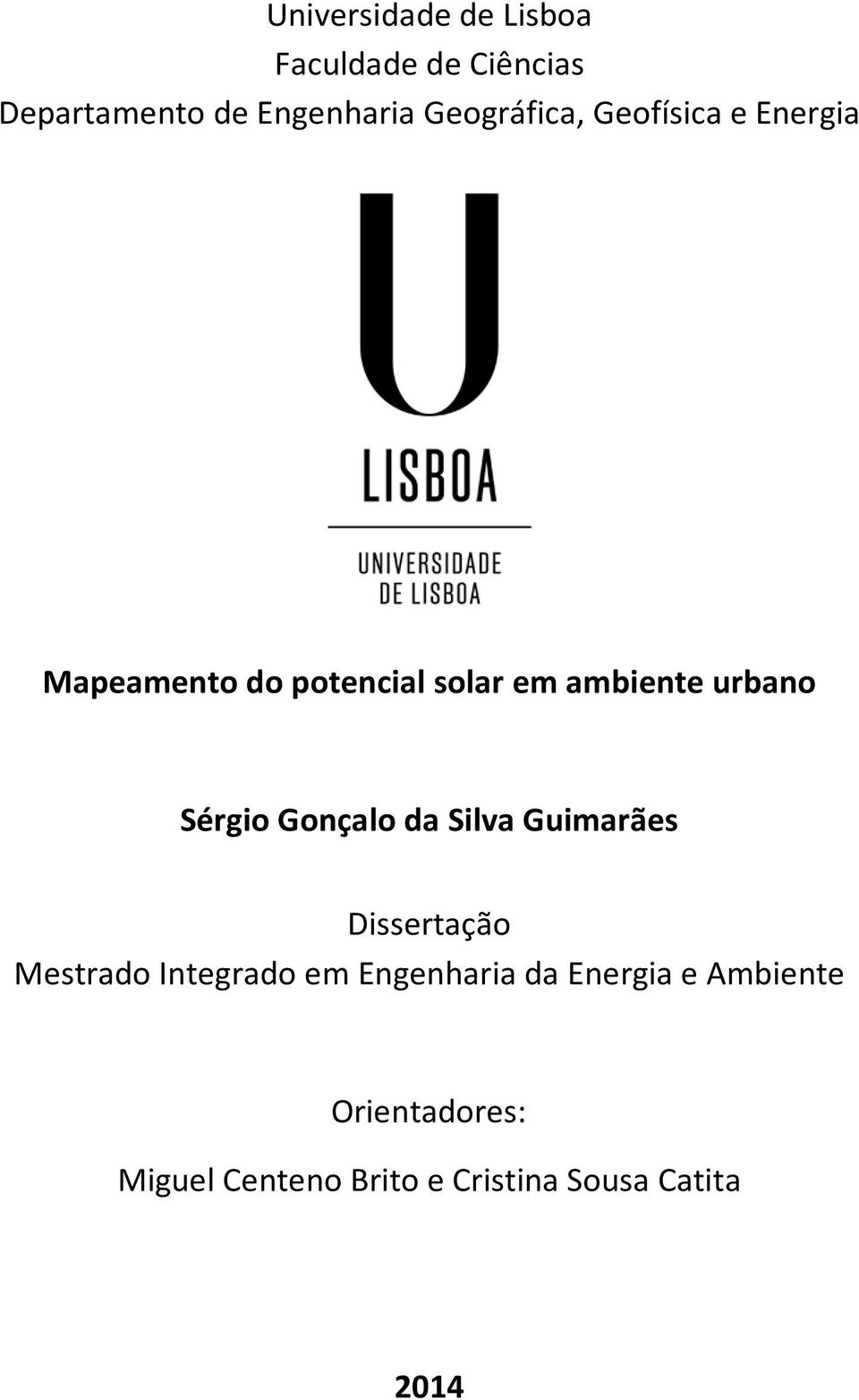 urbano Sérgio Gonçalo da Silva Guimarães Dissertação Mestrado Integrado em