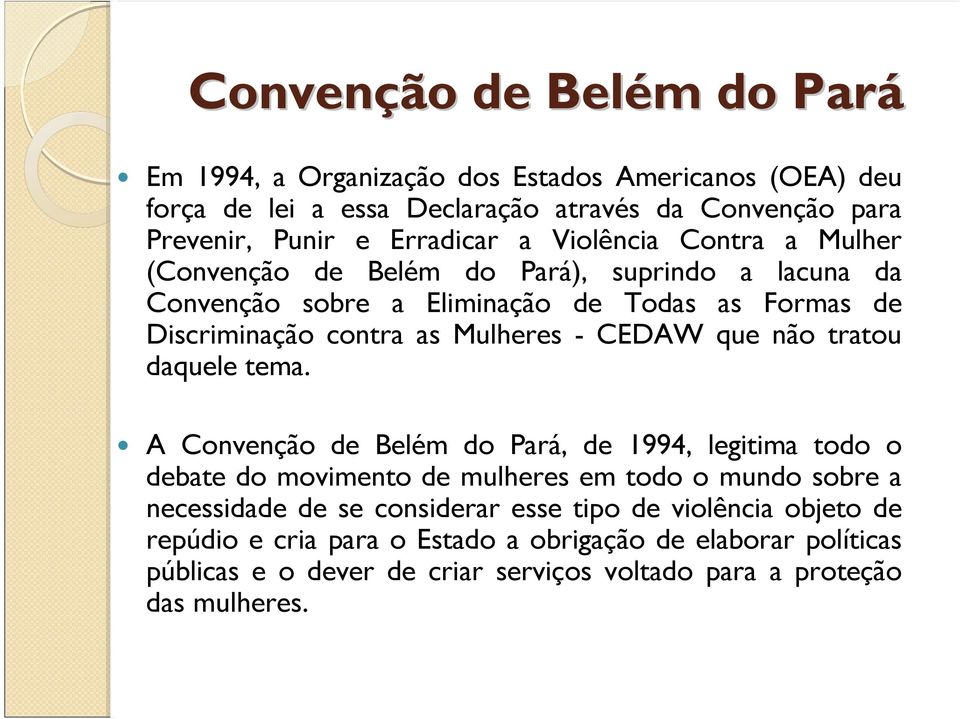 CEDAW que não tratou daquele tema.