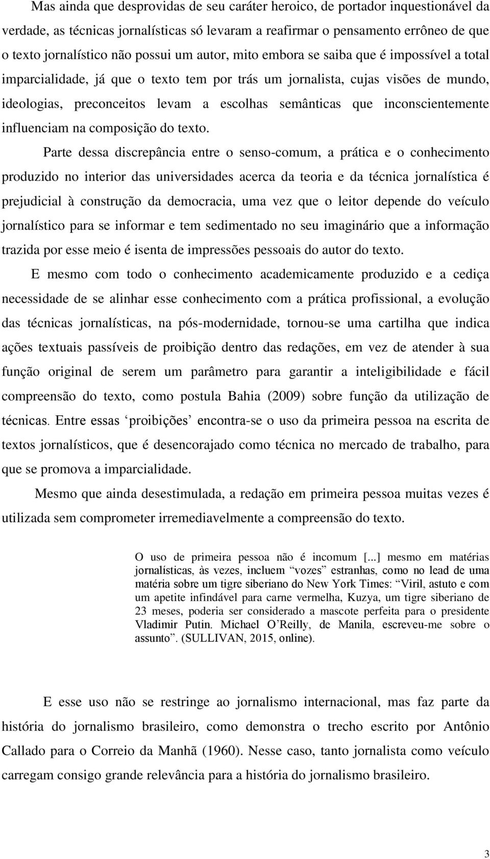 inconscientemente influenciam na composição do texto.