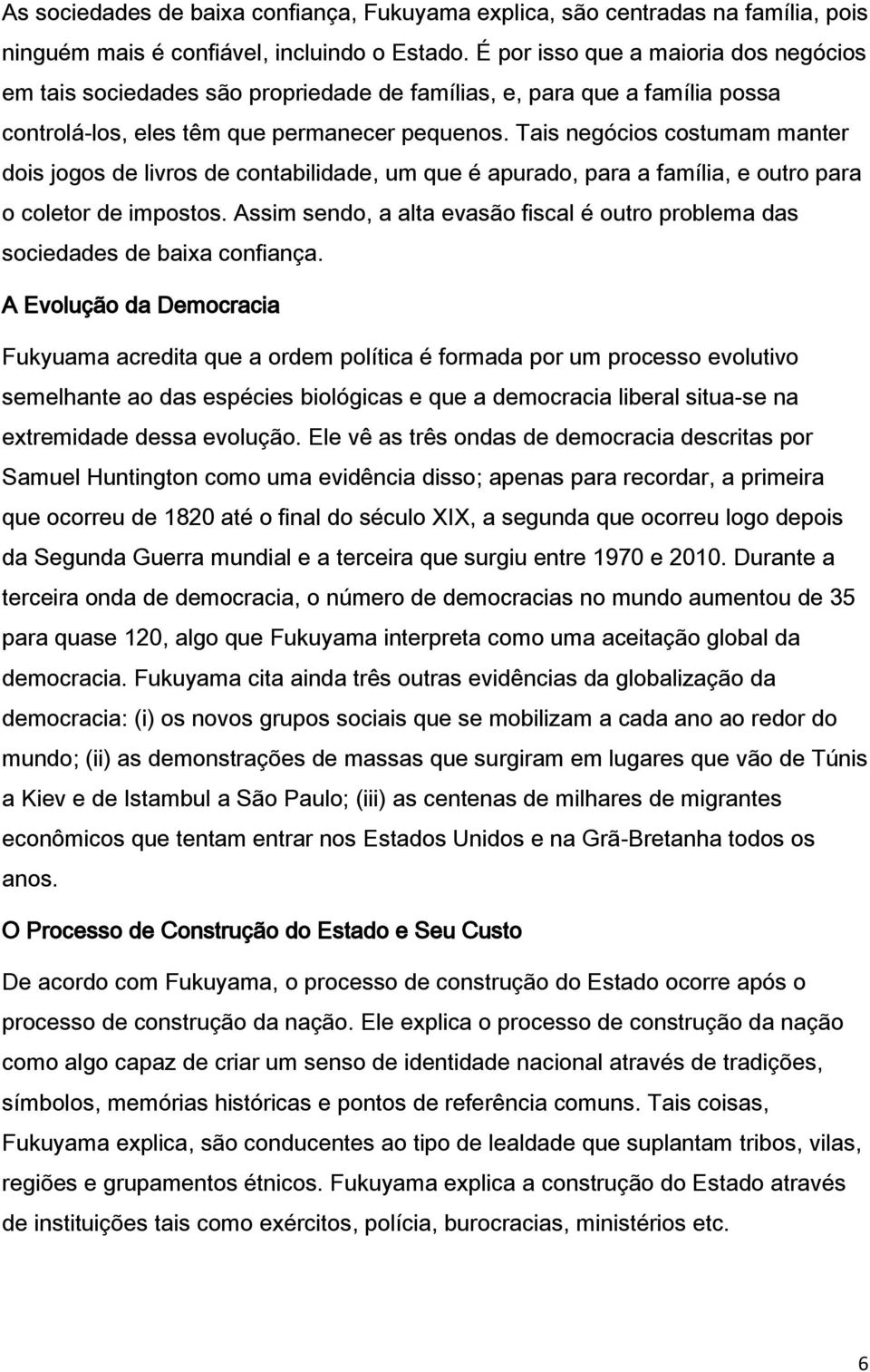 Tais negócios costumam manter dois jogos de livros de contabilidade, um que é apurado, para a família, e outro para o coletor de impostos.