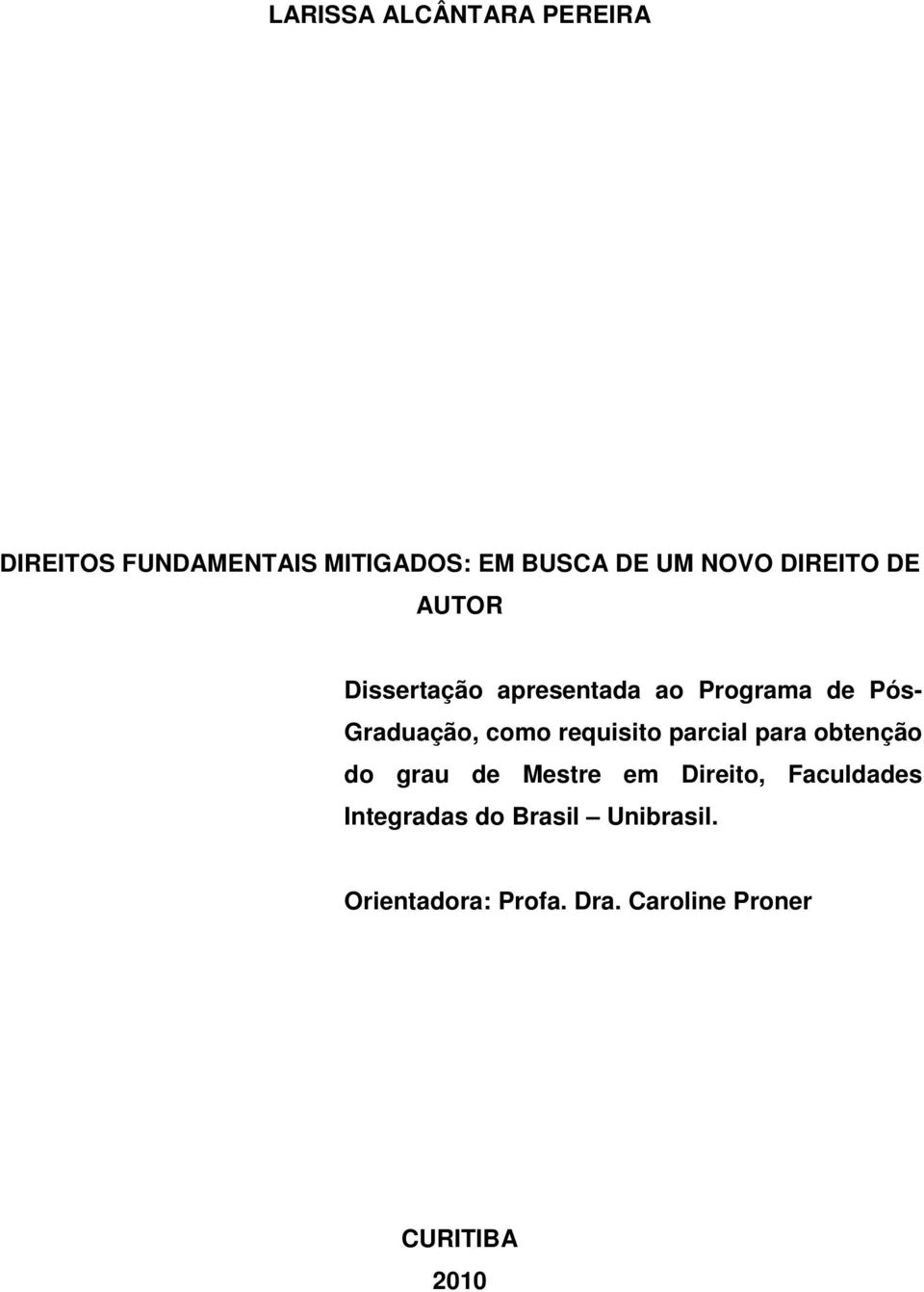 requisito parcial para obtenção do grau de Mestre em Direito, Faculdades