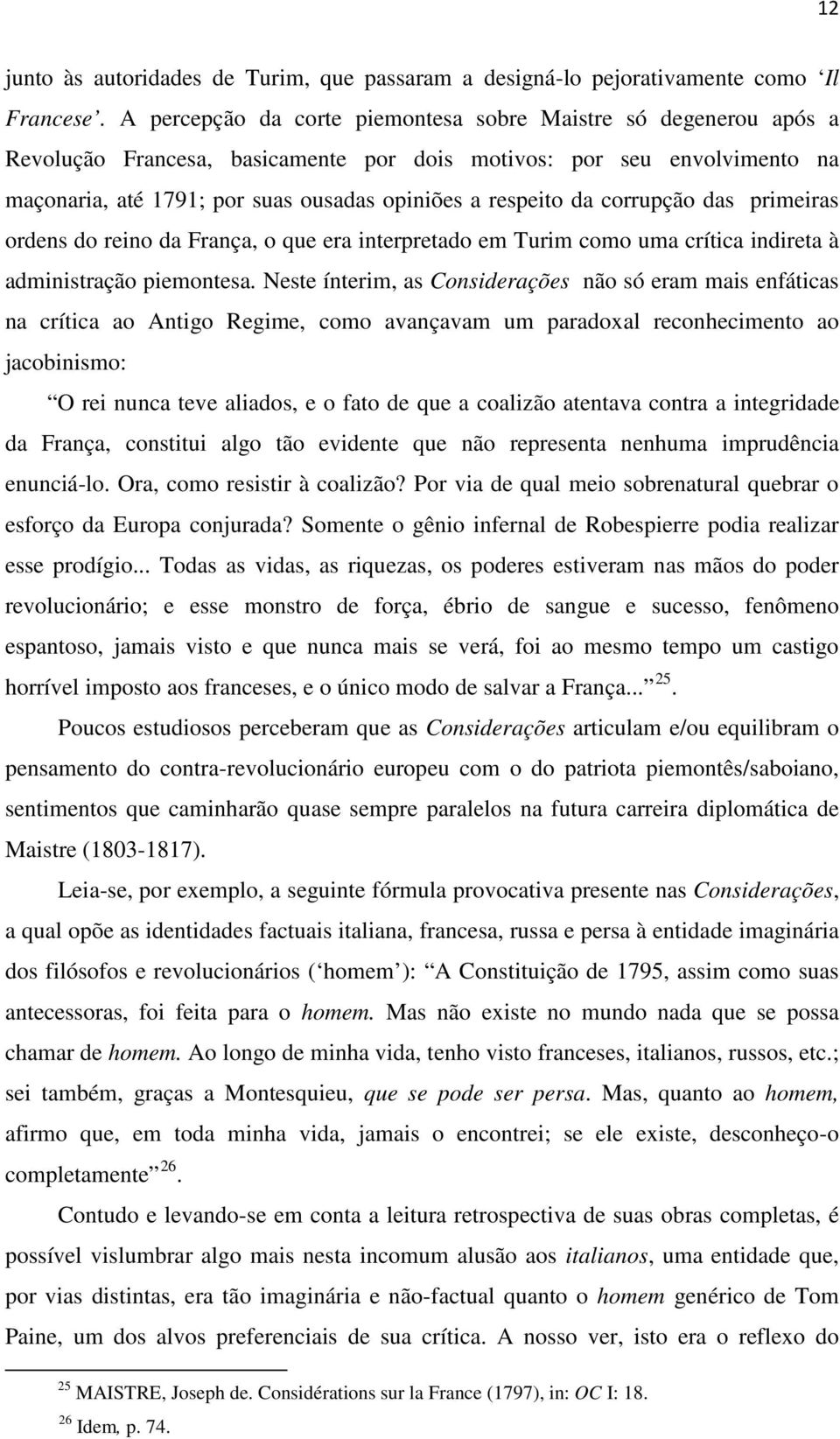 da corrupção das primeiras ordens do reino da França, o que era interpretado em Turim como uma crítica indireta à administração piemontesa.