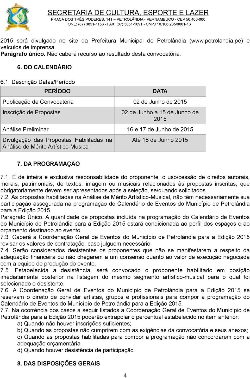 das Propostas Habilitadas na Análise de Mérito Artístico-Musical Até 18