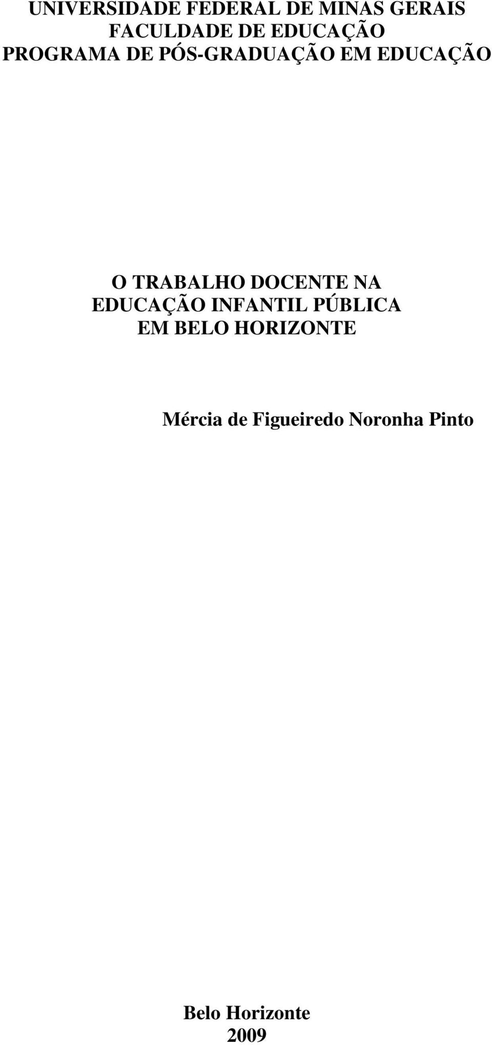 TRABALHO DOCENTE NA EDUCAÇÃO INFANTIL PÚBLICA EM BELO