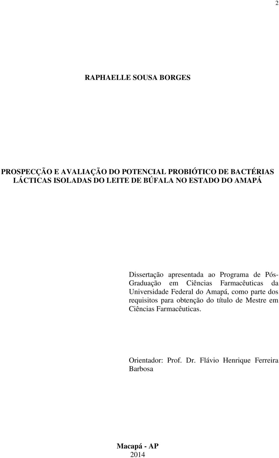 Farmacêuticas da Universidade Federal do Amapá, como parte dos requisitos para obtenção do título de