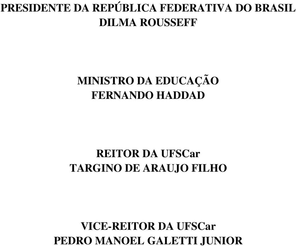 HADDAD REITOR DA UFSCar TARGINO DE ARAUJO