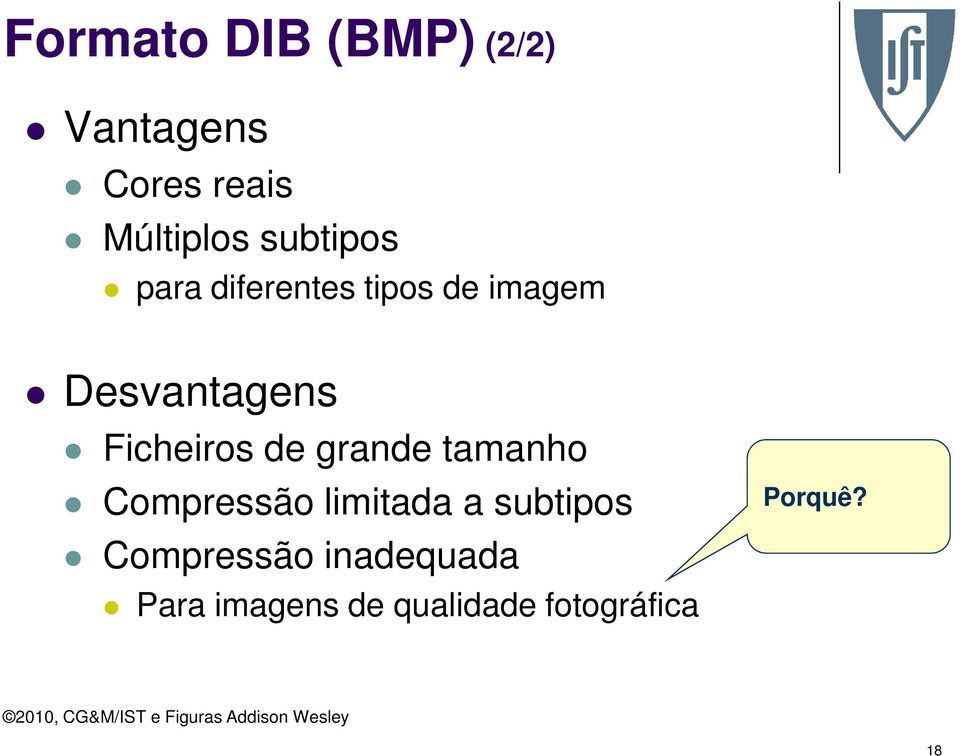 Ficheiros de grande tamanho Compressão limitada a subtipos