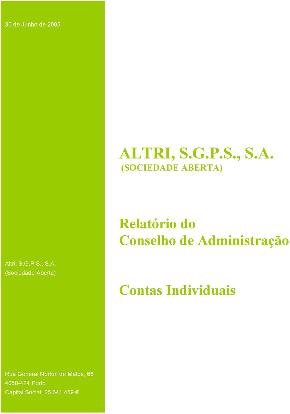 (SOCIEDADE ABERTA) Relatório do Conselho de Administração