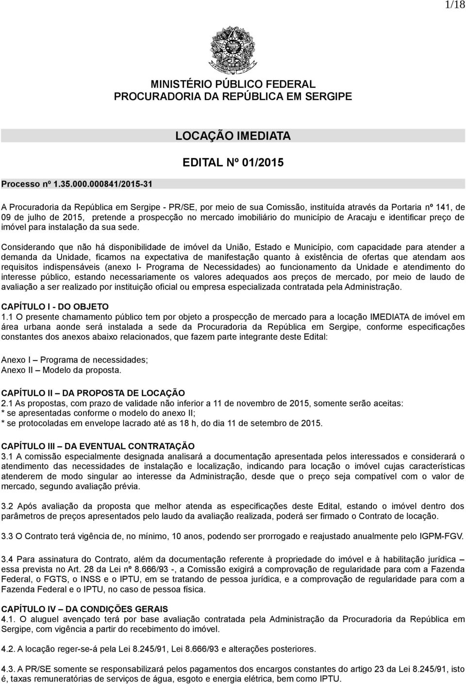 prospecção no mercado imobiliário do município de Aracaju e identificar preço de imóvel para instalação da sua sede.