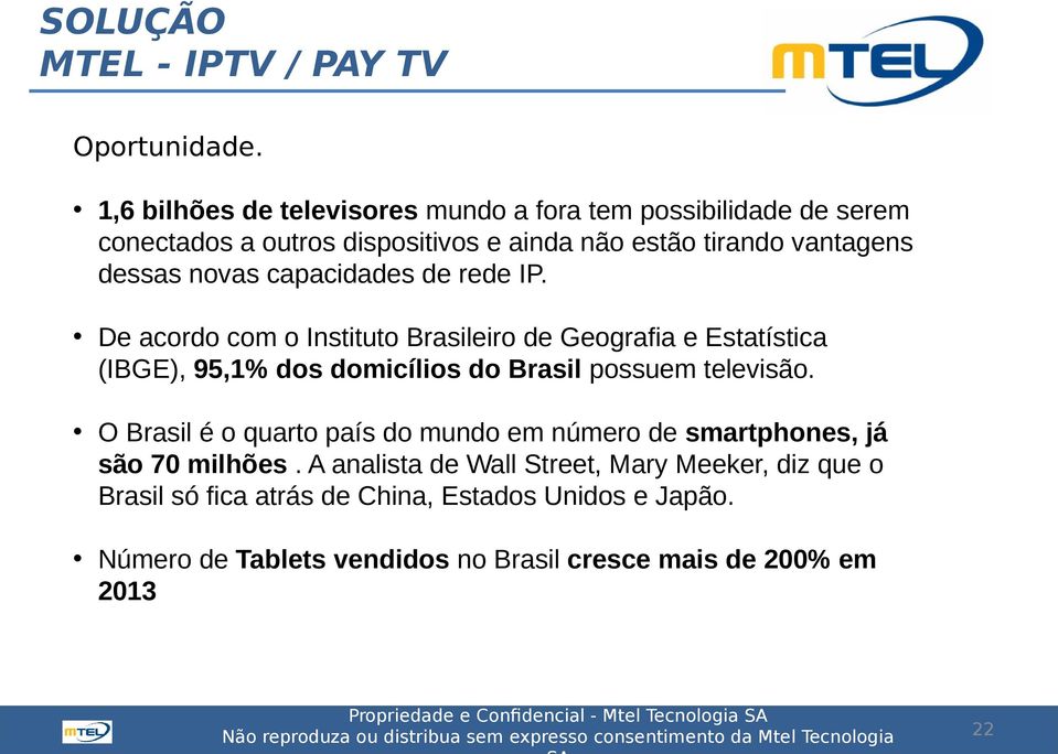 dessas novas capacidades de rede IP.