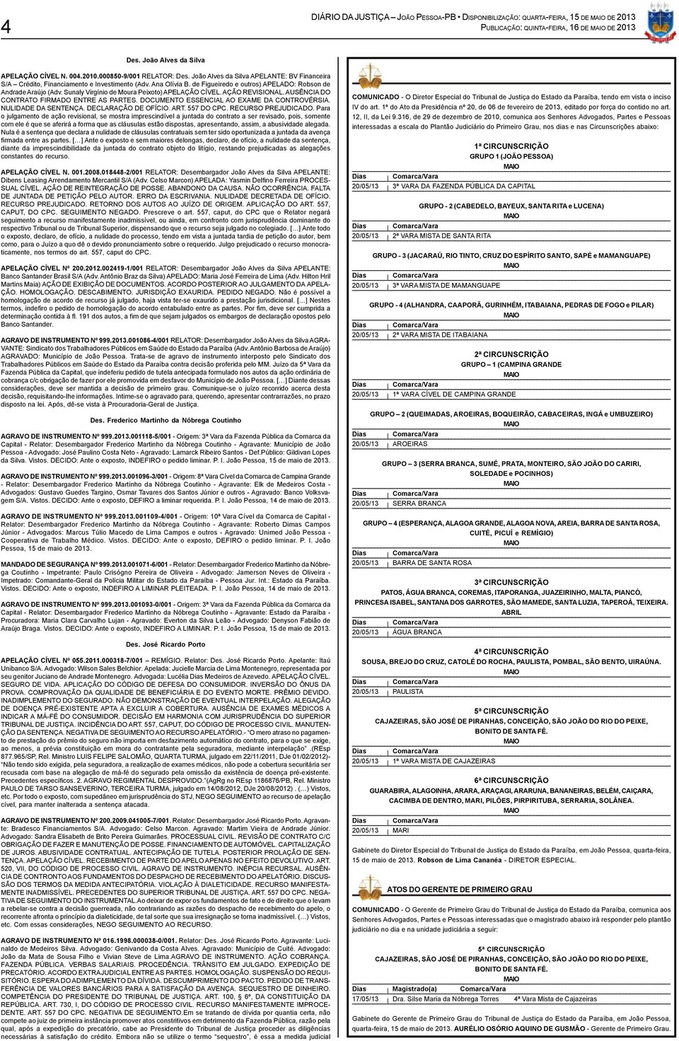 DOCUMENTO ESSENCIAL AO EXAME DA CONTROVÉRSIA. NULIDADE DA SENTENÇA. DECLARAÇÃO DE OFÍCIO. ART. 557 DO CPC. RECURSO PREJUDICADO.